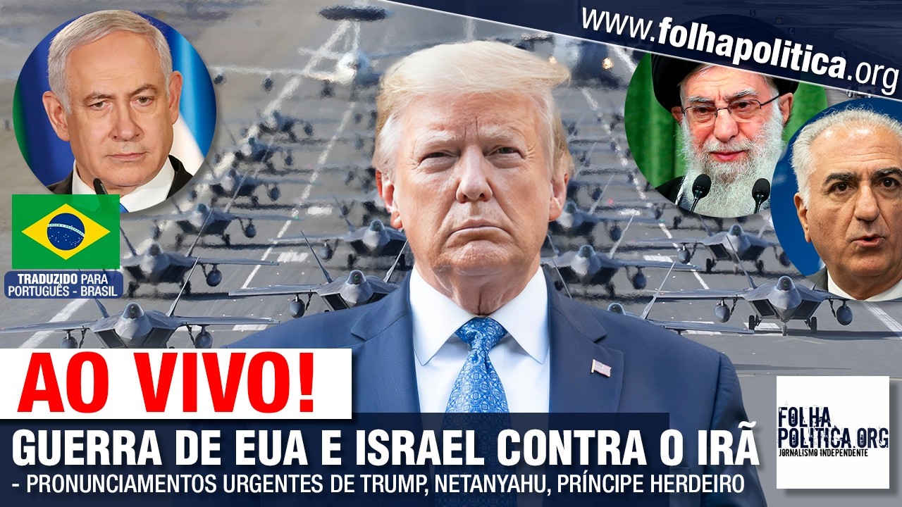 AO VIVO: GUERRA DE EUA E ISRAEL CONTRA O IR&Atilde; - PRONUNCIAMENTOS URGENTES DE TRUMP, NETANYAHU, PR&Iacute;N...