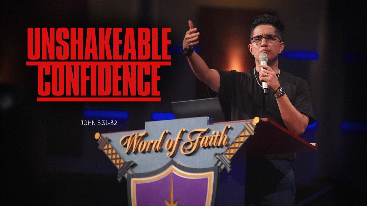 Unshakeable Confidence I Pastor Luis Zimbron