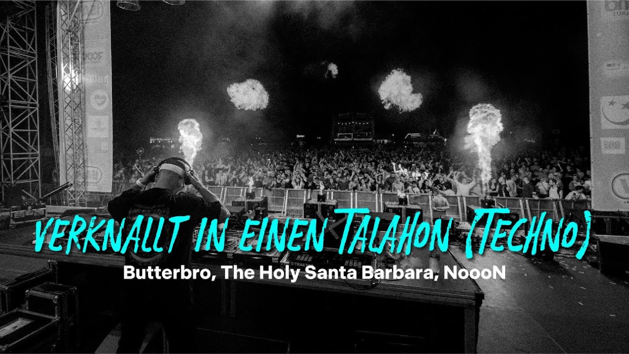 Butterbro, The Holy Santa Barbara, NoooN &ndash; Verknallt in einen Talahon (Techno)