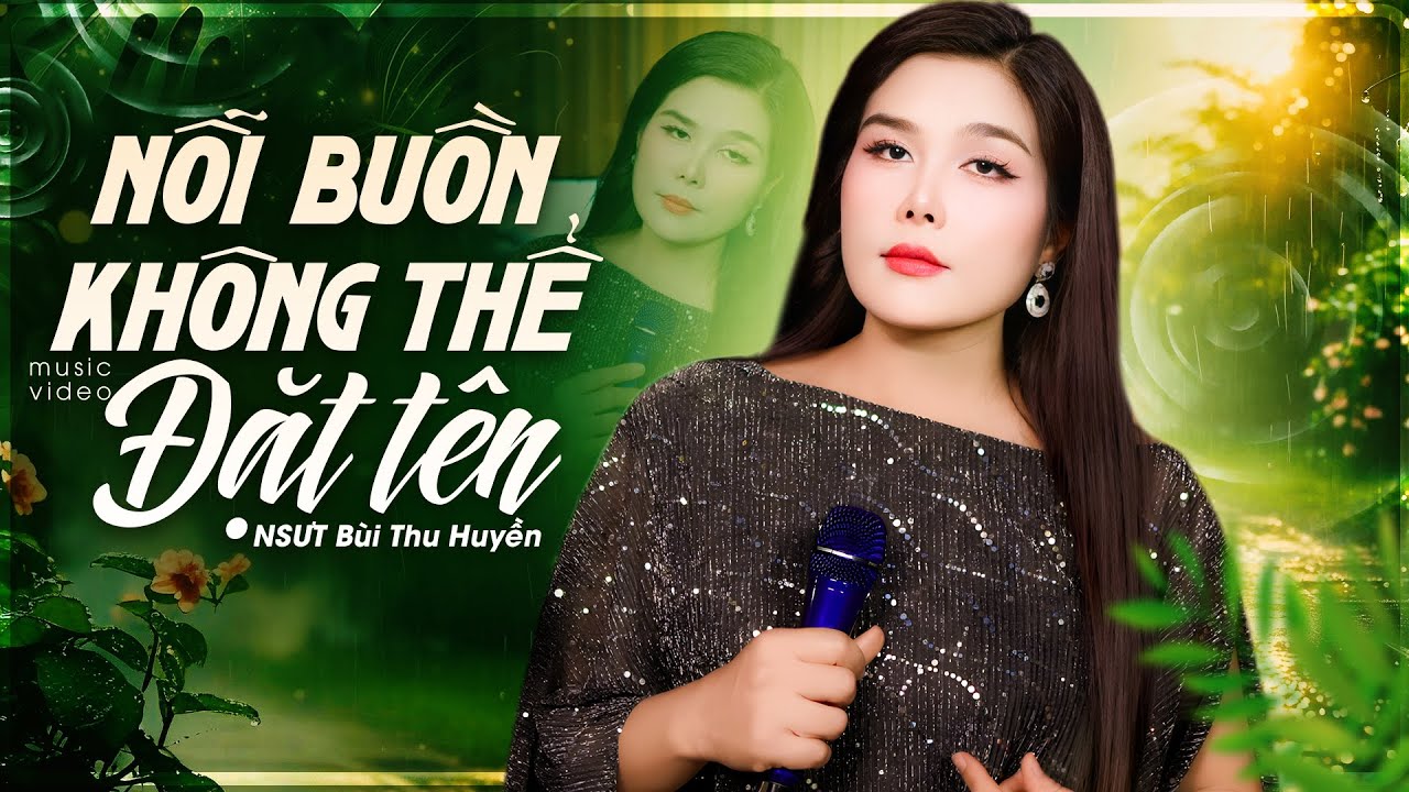 Nỗi Buồn Không Thể Đặt Tên -  NSƯT Bùi Thu Huyền | Chạm Đến Trái Tim Người Yêu Bolero