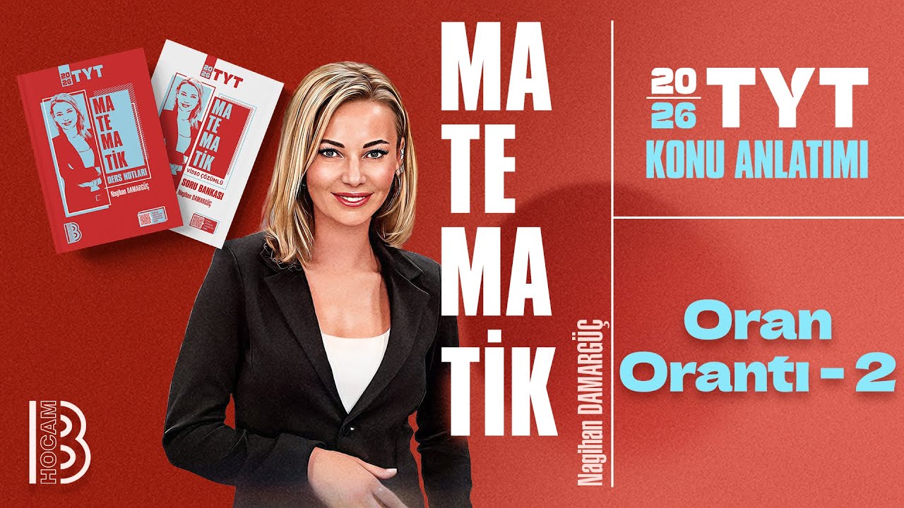38) TYT Matematik - Oran - Orantı 2 - Nagihan DAMARGÜÇ - 2026