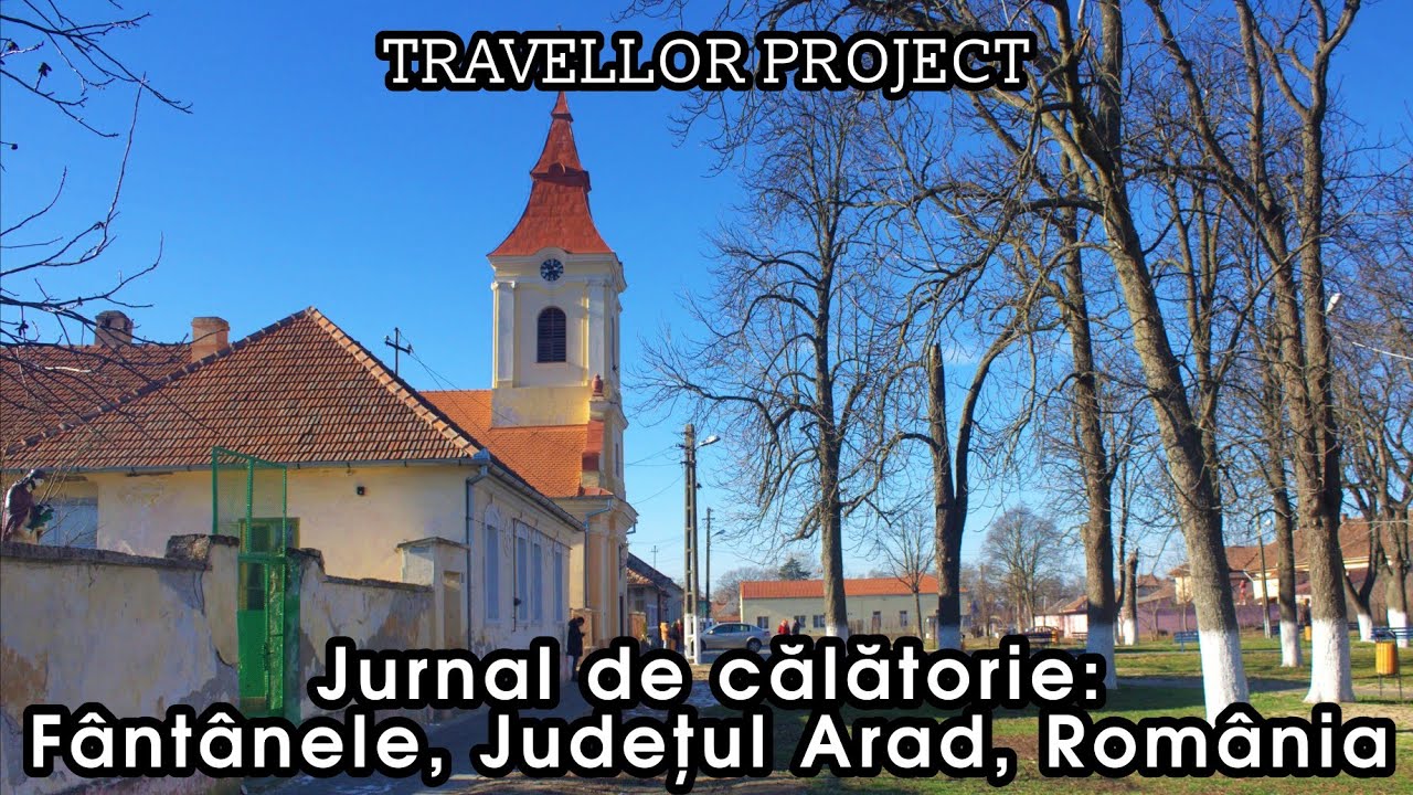 Jurnal de călătorie: Fântânele, Județul Arad, România