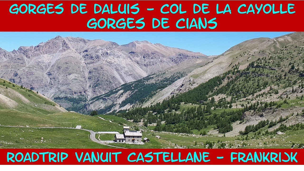 Amazing Roadtrip Gorges de Daluis - Col de la Cayolle - Gorges de Cians, Alpes de Haute Provence