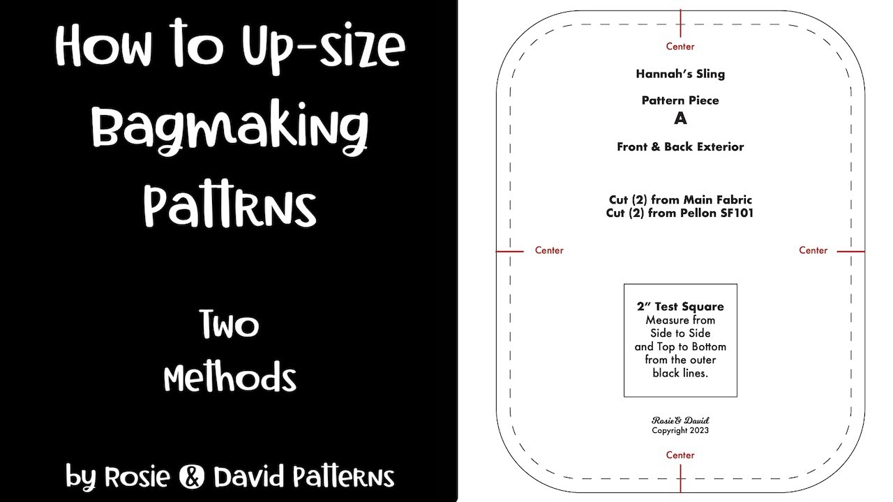 How to Up-Size Bagmaking Patterns - Two Methods by Rosie & David Patterns