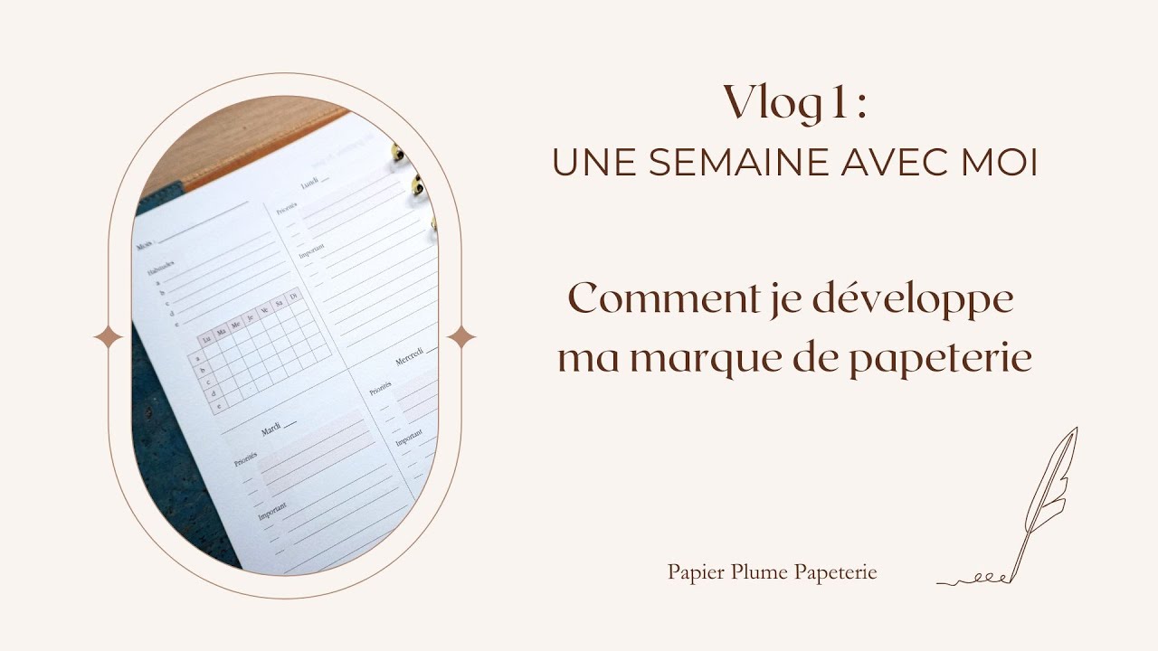 Développement de Papier Plume Papeterie - vlog 1