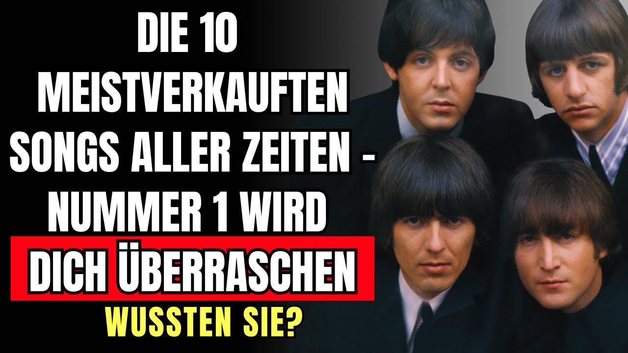 Die 10 meistverkauften Songs aller Zeiten – Nummer 1 wird dich überraschen