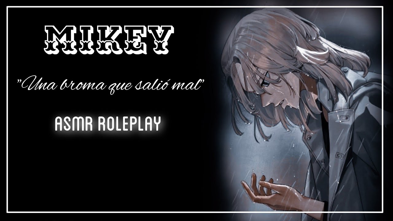 𝑴𝑰𝑲𝑬𝒀 𝒀 𝑻𝑼 / ᴜɴᴀ ʙʀᴏᴍᴀ ǫᴜᴇ sᴀʟɪᴏ ᴍᴀʟ / 𝑨𝑺𝑴𝑹 𝑹𝑶𝑳𝑬𝑷𝑳𝑨𝒀シ︎