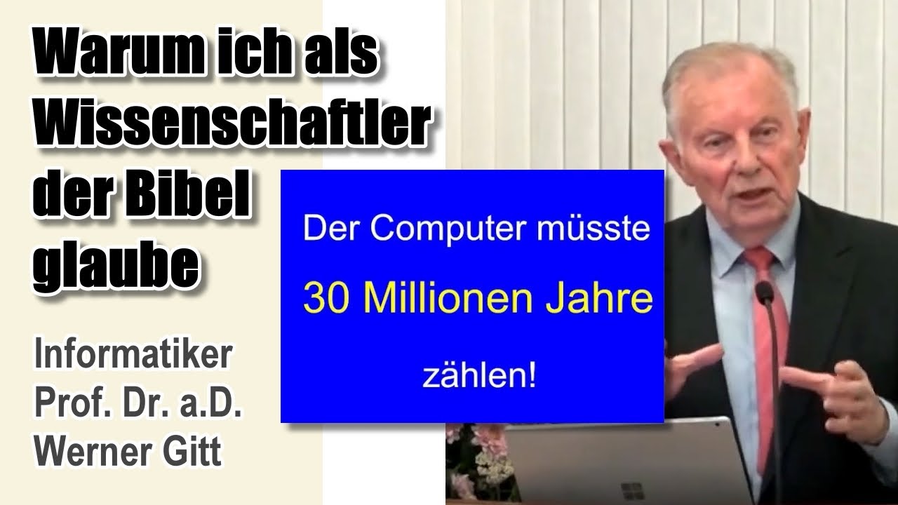 WARUM ICH ALS WISSENSCHAFTLER DER BIBEL GLAUBE - Beweise für Gott | Prof. Dr. Werner Gitt