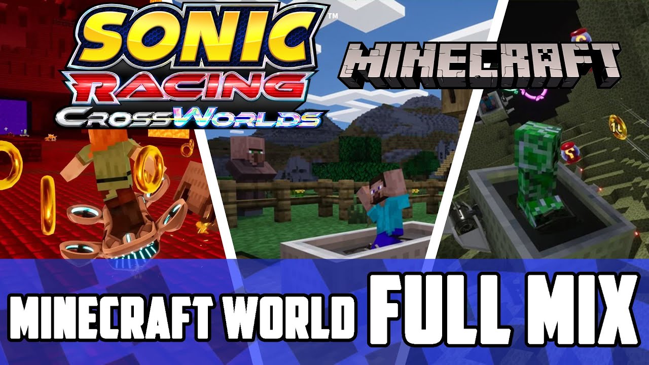 Minecraft World (Full mix) - Sonic Racing CrossWorlds OST