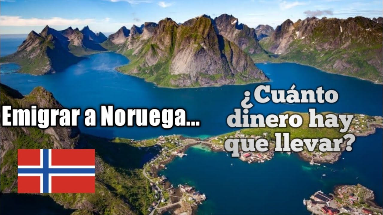 Emigrar a Noruega 🇧🇻: ¿cual es la mínima cantidad que necesito ahorrar antes de dar el paso?