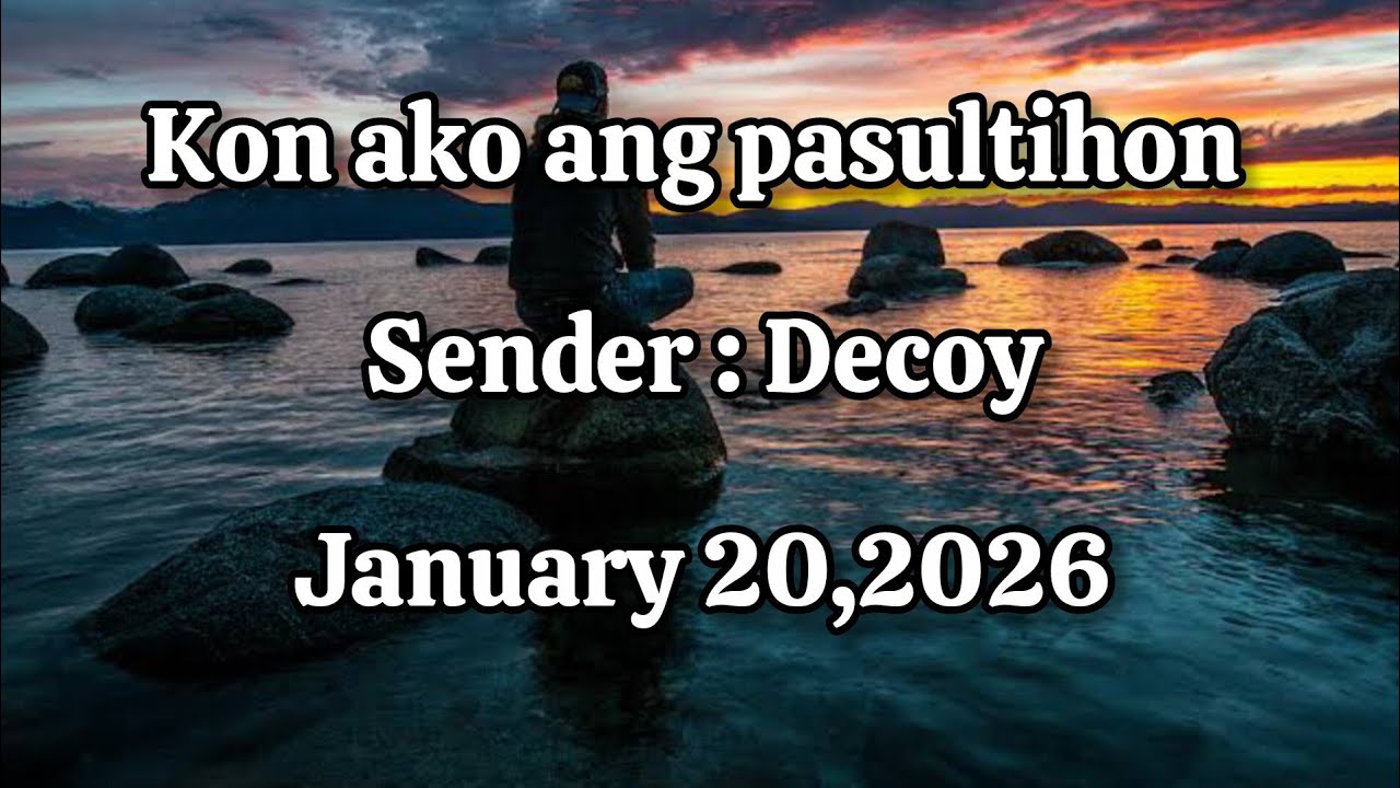 Kon ako ang pasultihon sender Decoy January 20 2026