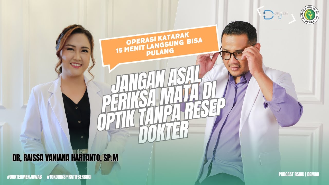 dr. Raissa Sp.M, Op.Katarak 15mnt Langsung Pulang; Jangan asal Periksa Mata Di Optik-Dokter Menjawab
