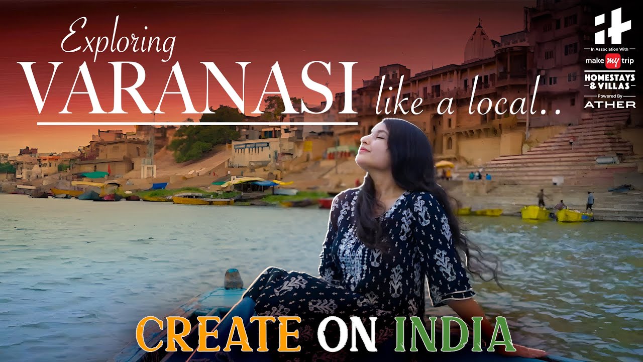 Exploring Varanasi like a Local | Create On India EP 1