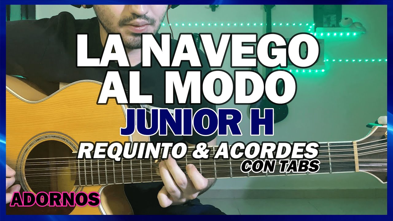 La Navego al Modo - Junior H - Requinto con Tabs - Guitarra tutorial