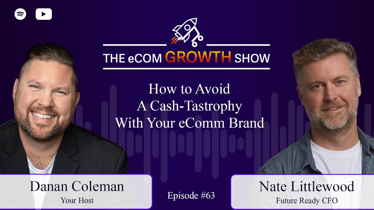 Ep. 63 How To Avoid A Cash-Tastrophy With Your eComm Brand