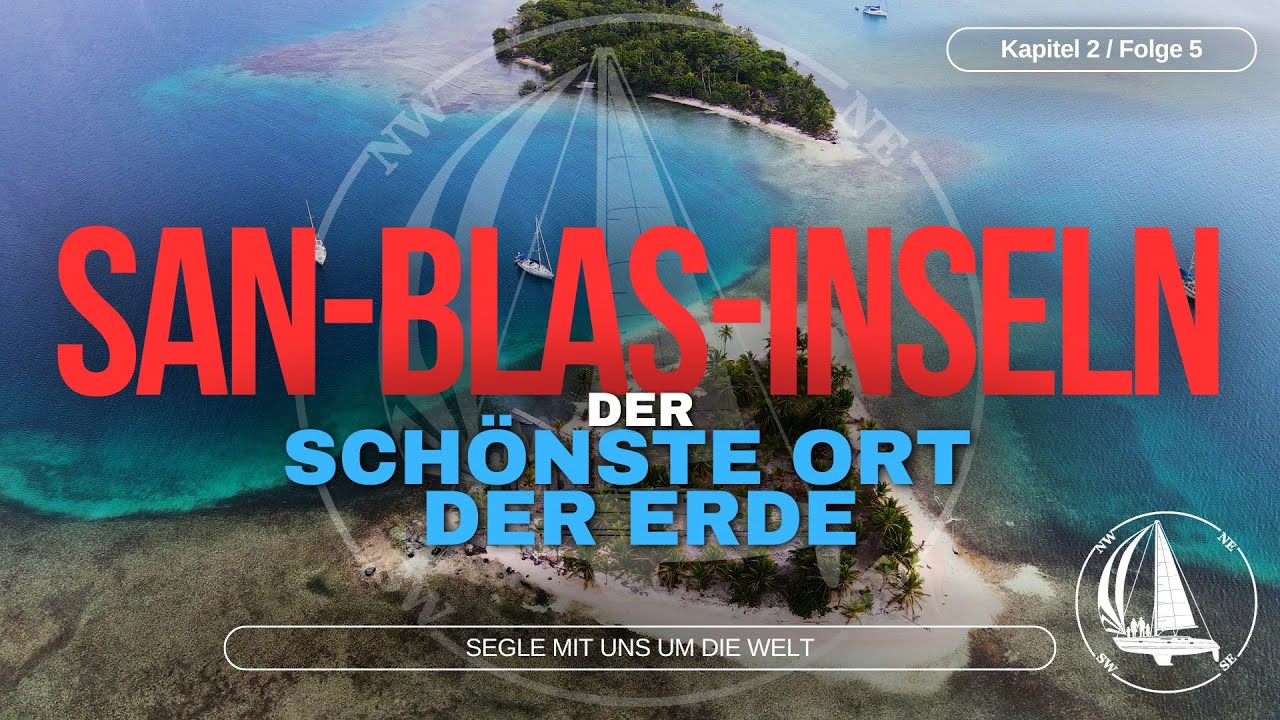 Folge 44 - Die San-Blas-Insel | Der schönste Ort der Welt