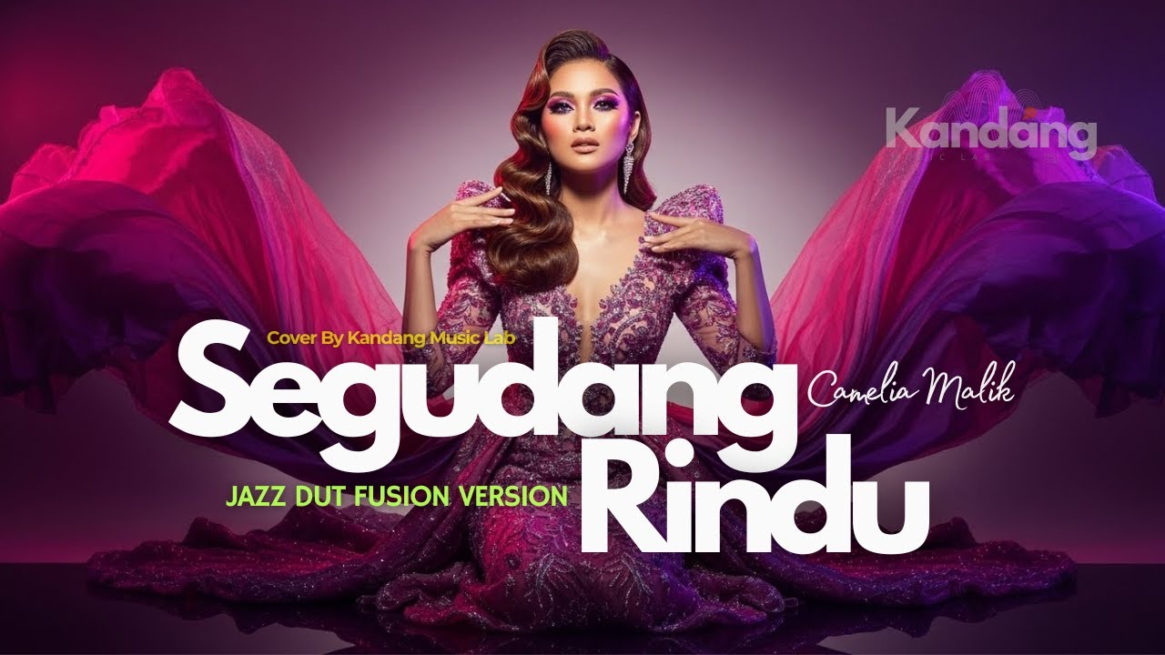 💫 SEGUDANG RINDU - CAMELIA MALIK – JAZZ DUT VERSION - COVER BY KANDANG MUSIC LAB