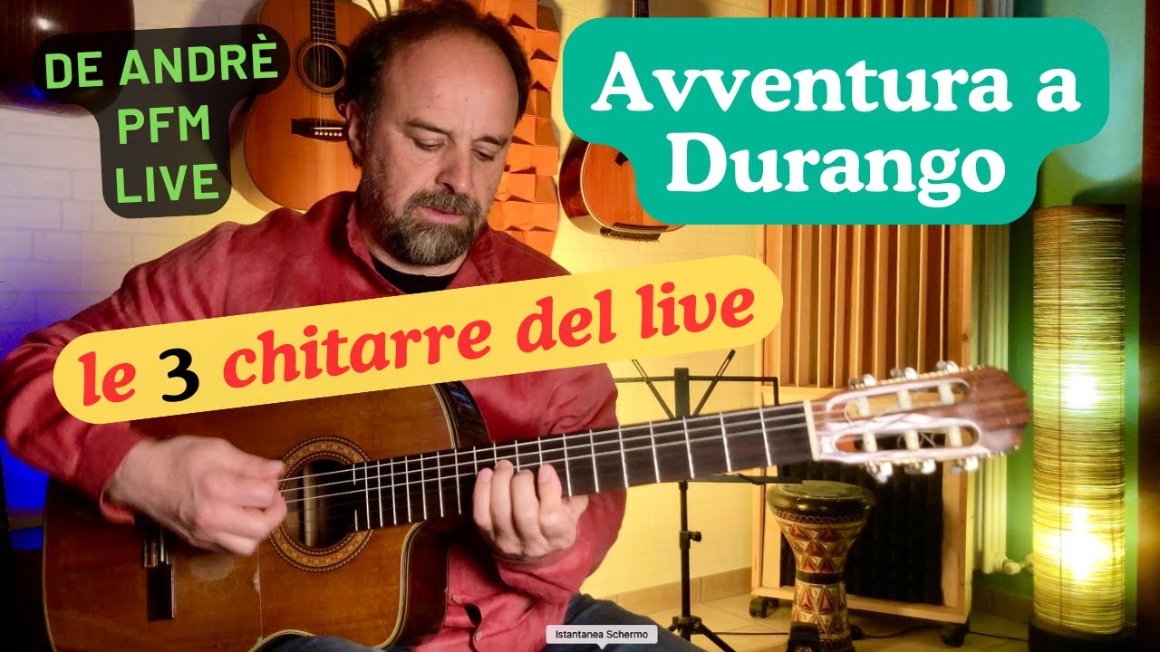 Avventura a Durango (De Andr&eacute;/PFM) - Tutorial Chitarra: Le 3 Chitarre Originali