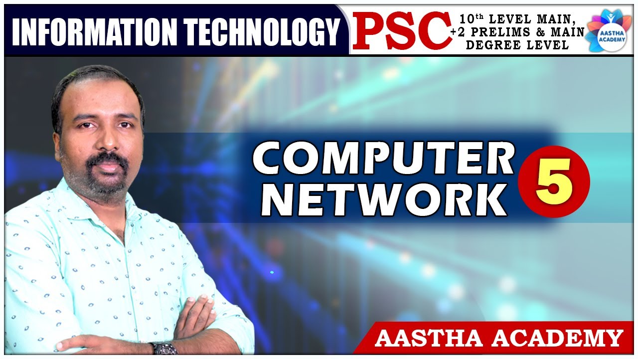 PSC | INFORMATION TECHNOLOGY | CLASS - 5 | COMPUTER NETWORK | AASTHA ACADEMY