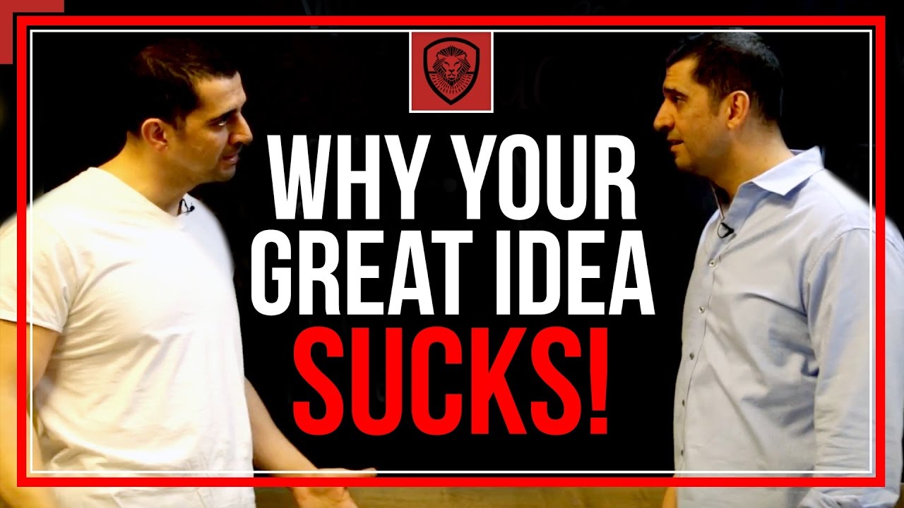 Why Your Great Idea Sucks!