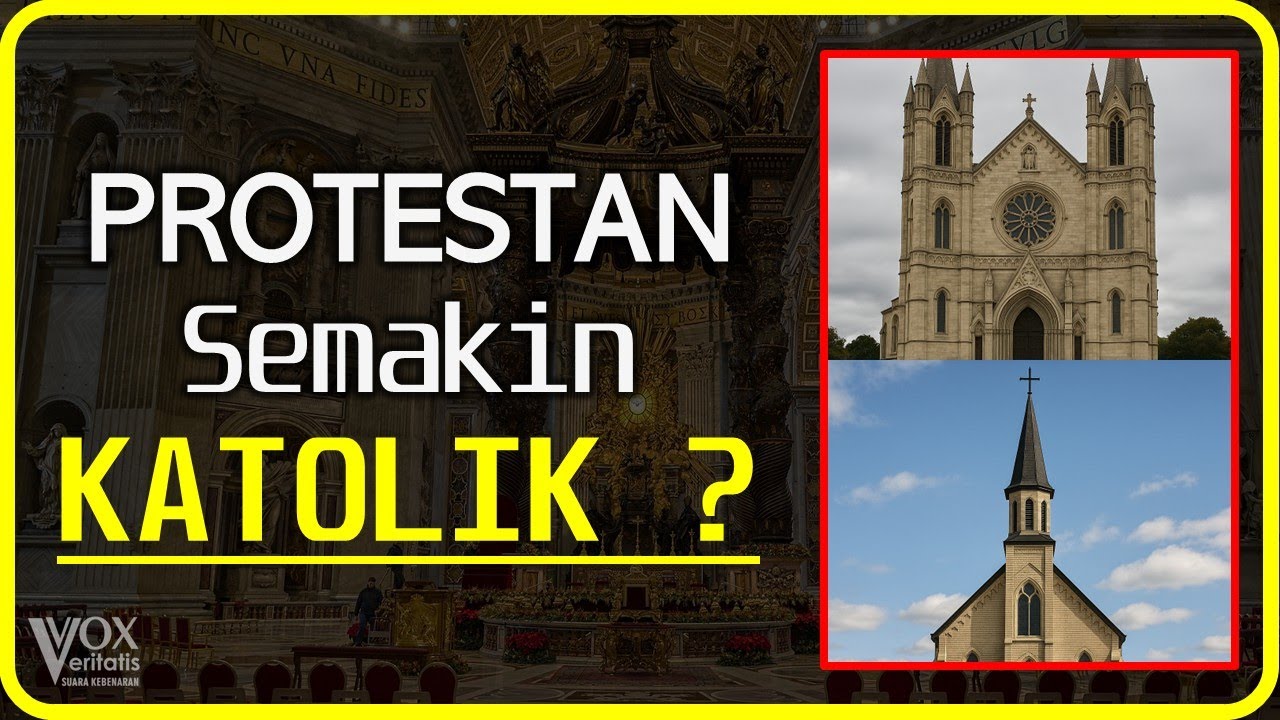 Mengapa Gereja Protestan Kini Semakin Mirip Gereja Katolik | Vox Veritatis