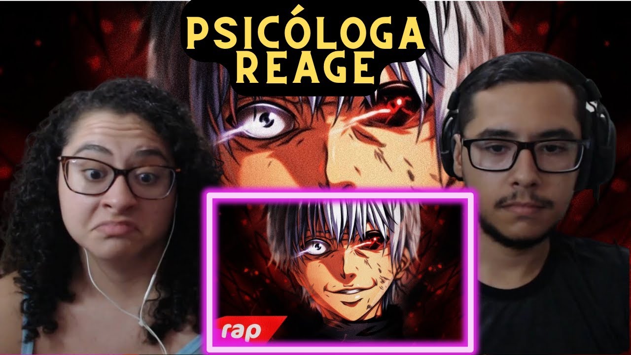 Psicóloga Reage: Rap do Kaneki (Tokyo Ghoul) - FAMINTO POR HUMANOS | NERD HITS