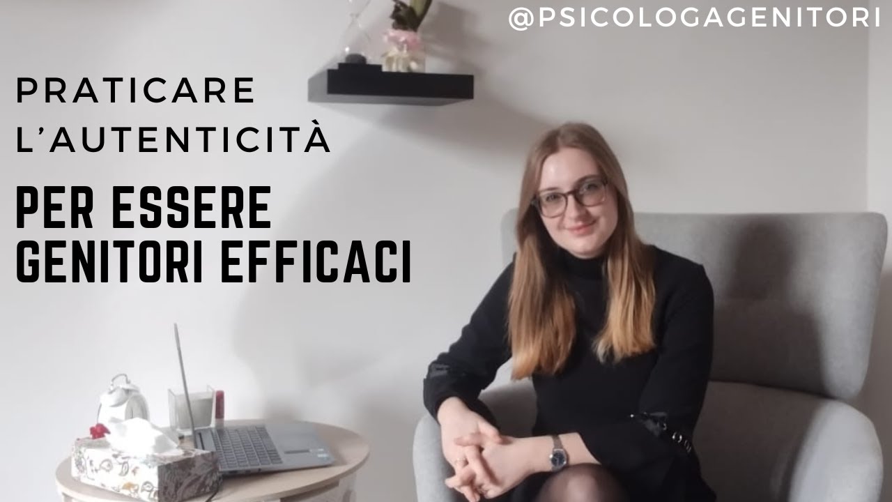 Praticare l'autenticit&agrave; per ESSERE GENITORI EFFICACI #genitori