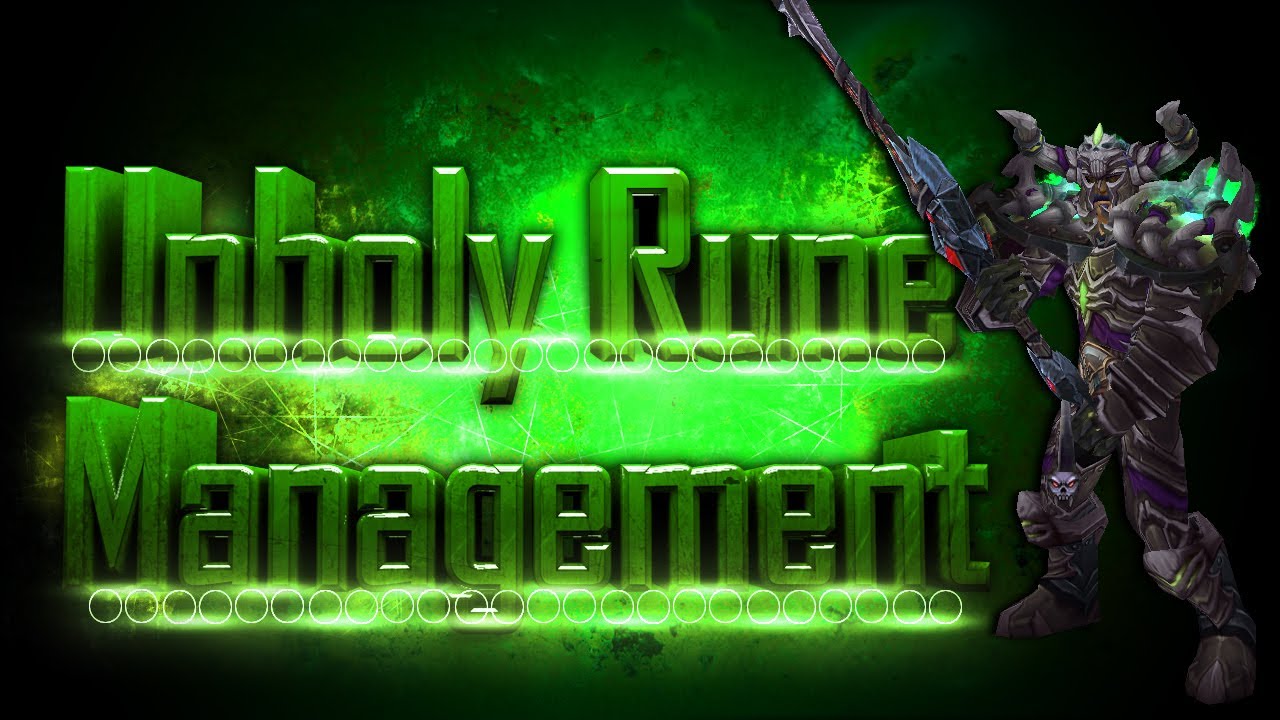 Death Knight PvP - Mists of Pandaria: Unholy DK Rune Management Guide 5.1-5.2