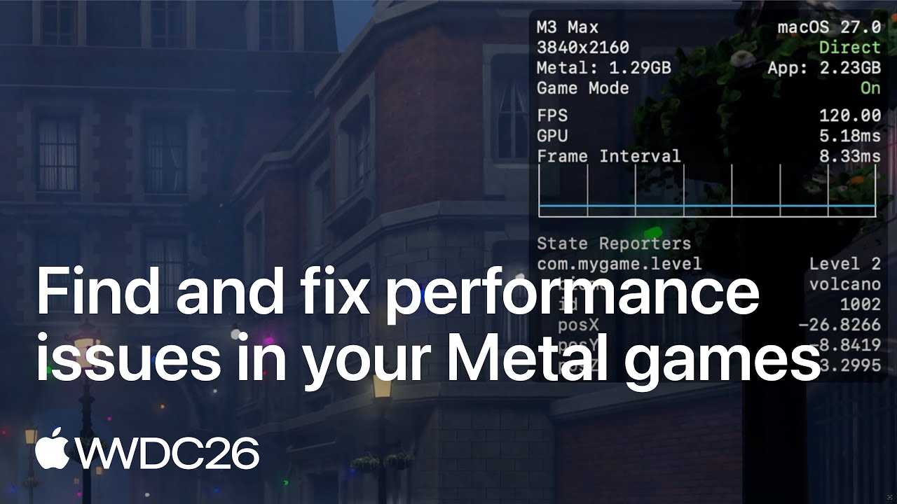 WWDC26: Find and fix performance issues in your Metal games | Apple