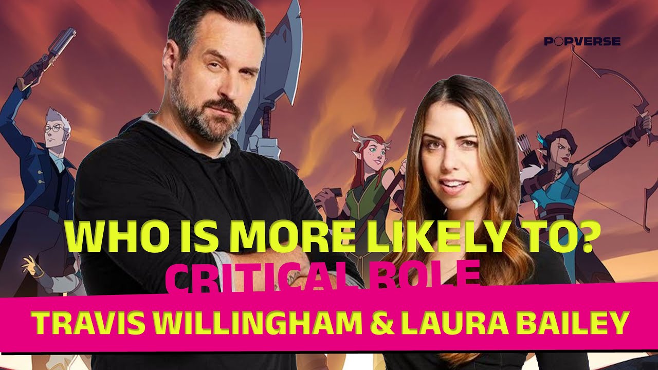 Critical Role & Vox Machina's LAURA BAILEY & TRAVIS WILLINGHAM play WHO IS MORE LIKELY TO?? | C2E2