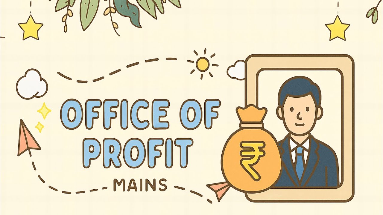 Office of Profit Explained | Key Judgments, Conflict of Interest & ARC Reforms | UPSC GS2