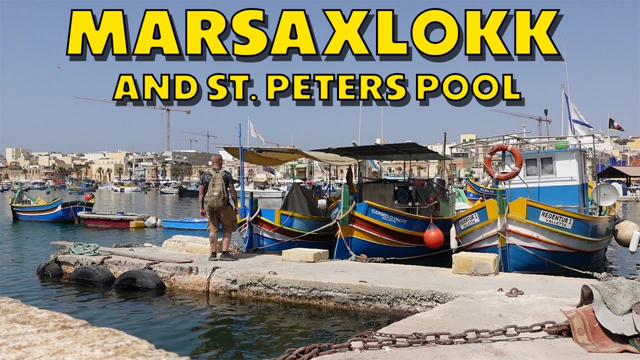 Malta part 6 | Marsaxlokk & St. Peters pool