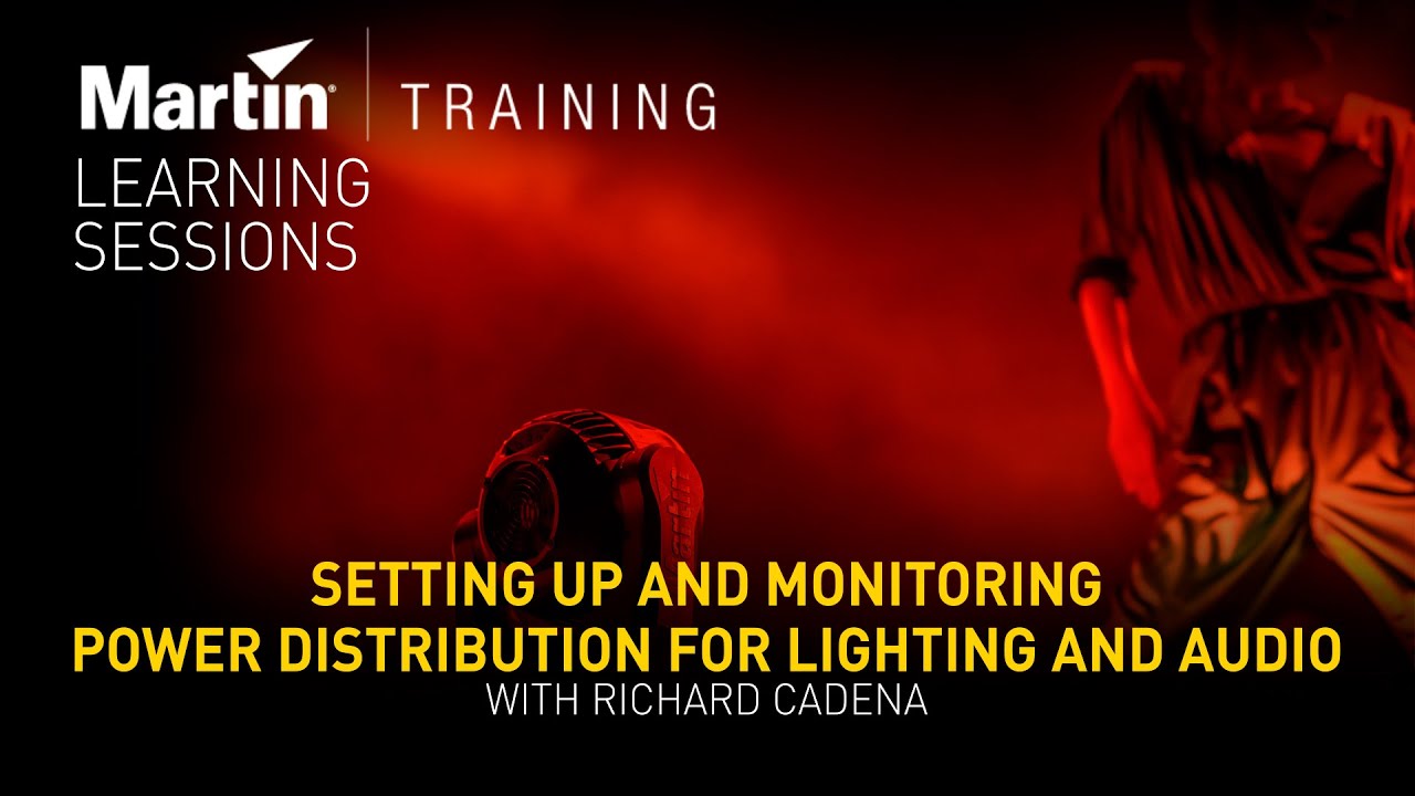 Setting Up and Monitoring Power Distribution for Lighting and Audio with Richard Cadena – Webinar