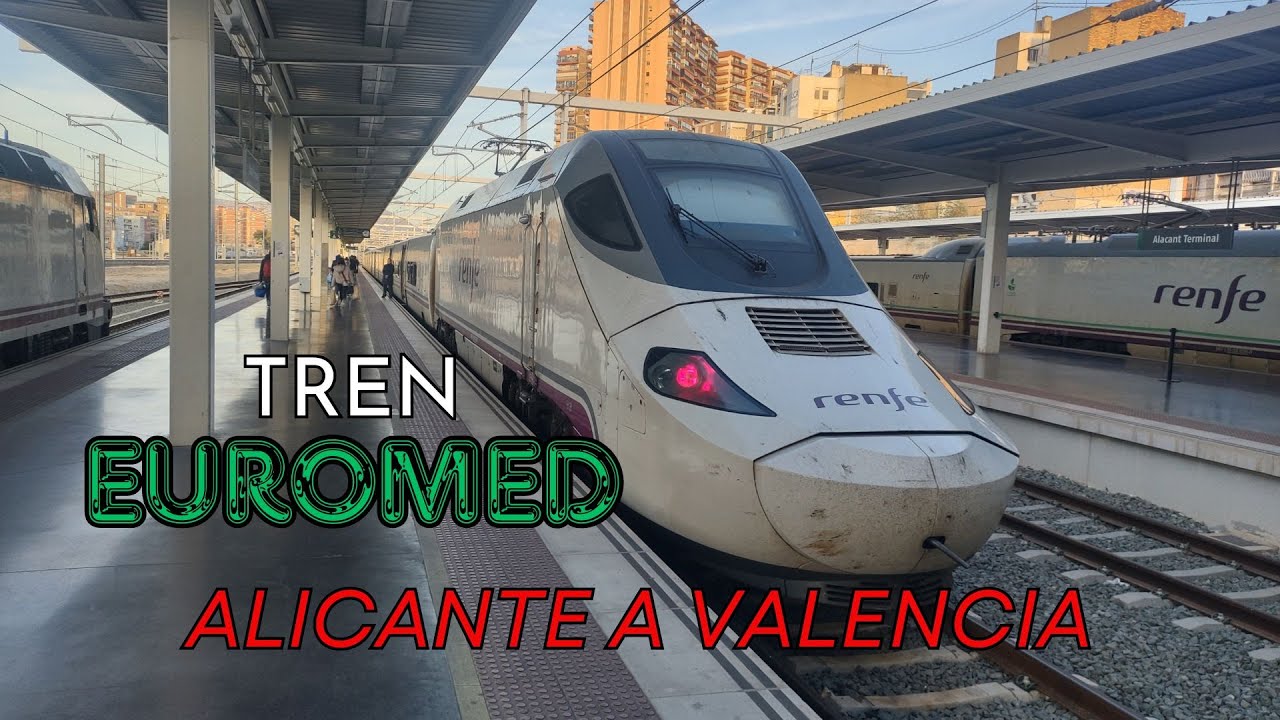 Tren EUROMED - De Alicante a Valencia
