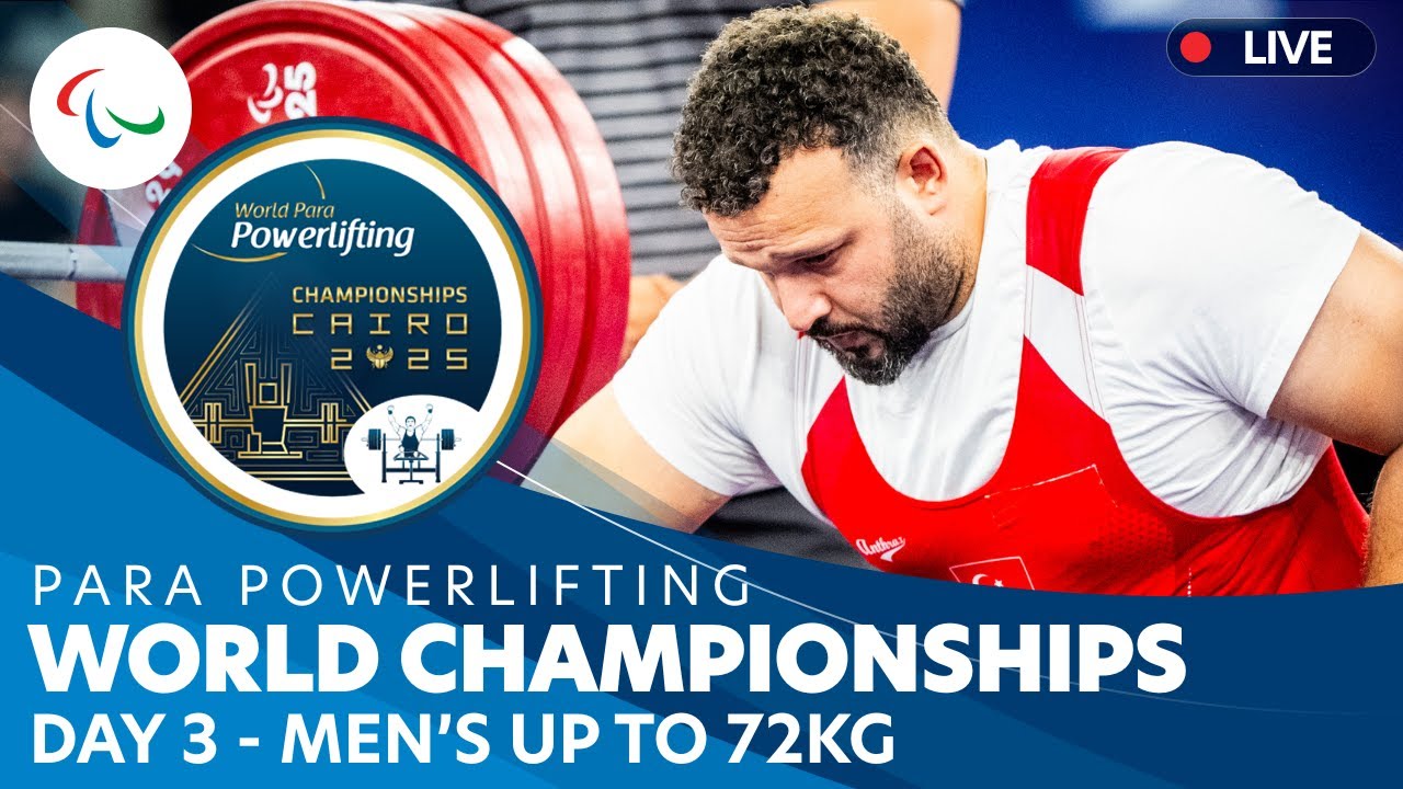 Para Powerlifting | Men's Up to 72kg | Day 3 | World Championships | Cairo 2025