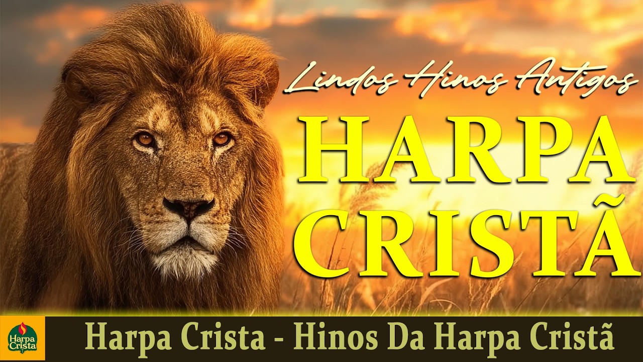 Harpa Crista - Hinos Da Harpa Cristã - Harpa Crista Completa