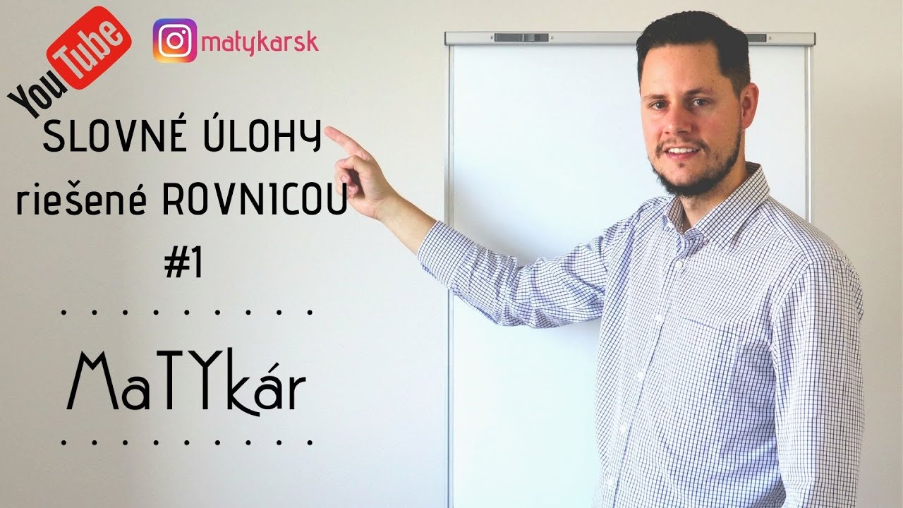 SLOVNÉ ÚLOHY riešené ROVNICOU #1