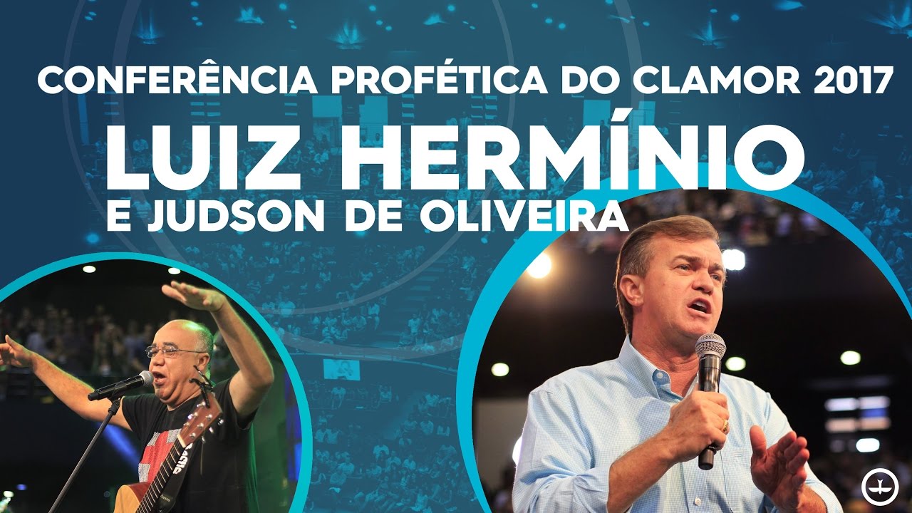 Conferência Profética do Clamor - Luiz Hermínio e Judson de Oliveira (28/01/2017)