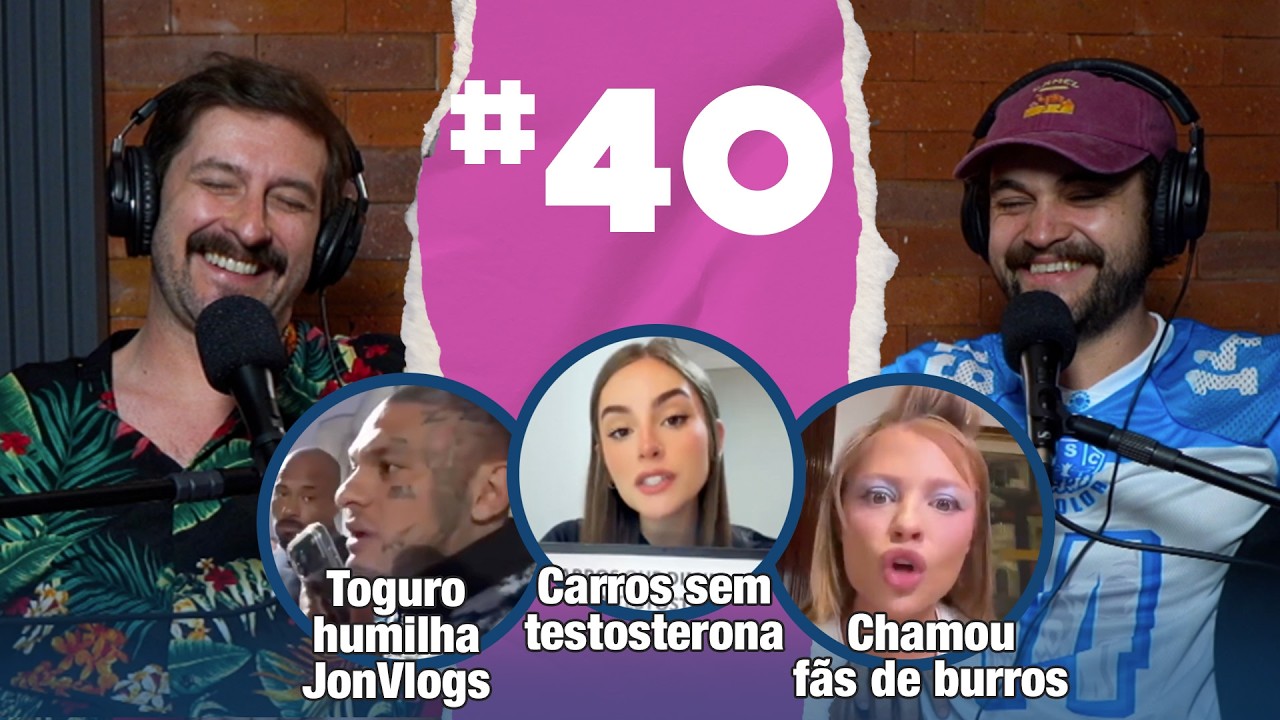 #040 Toguro humilha JonVlogs, Carros sem testo, noivar sem furunfar, tutorial de lavar louça e +
