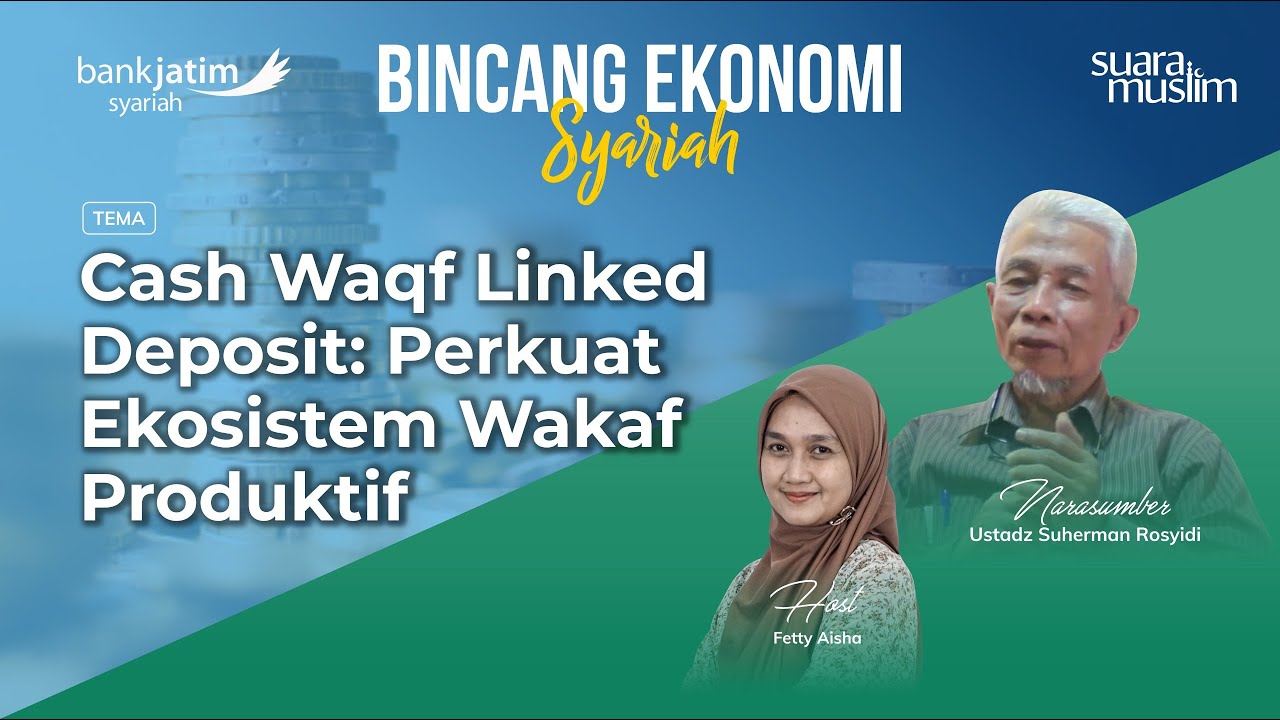 Cash Waqf Linked Deposit: Perkuat Ekosistem Wakaf Produktif (Part 2) | Bank Jatim Syariah