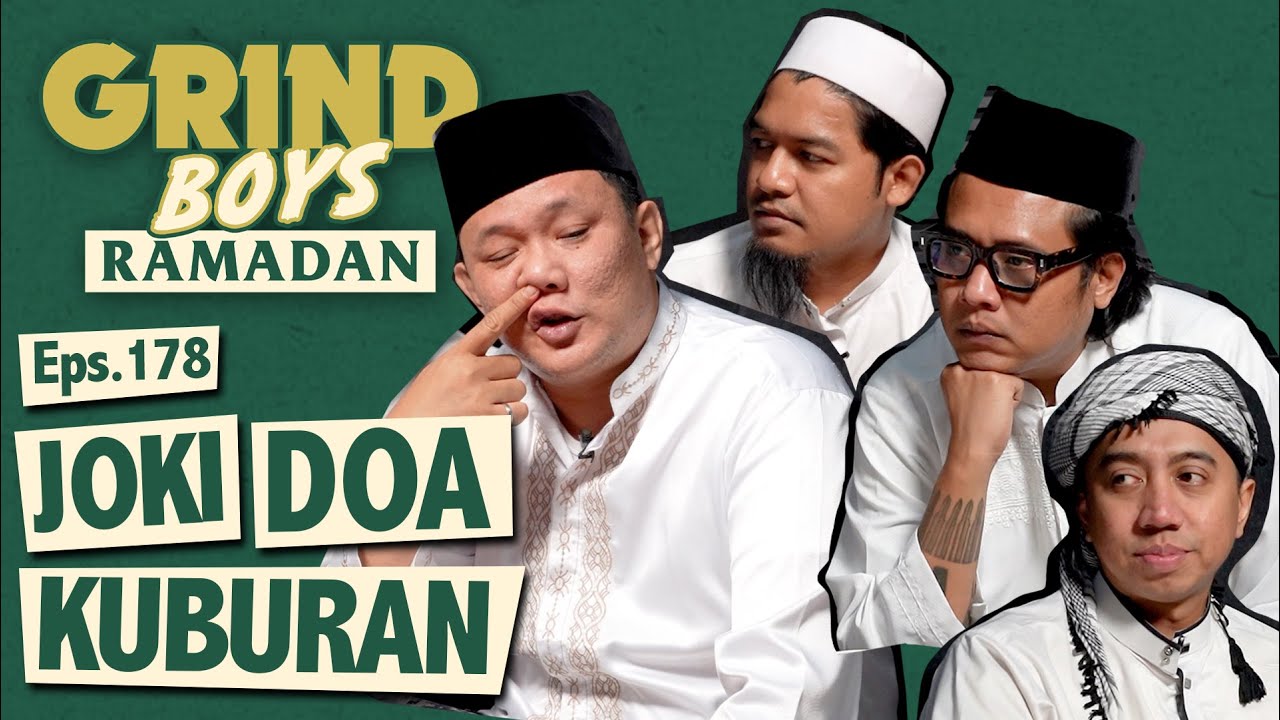 Grind Boys Ramadan Eps.178 - Joki Doa Kuburan