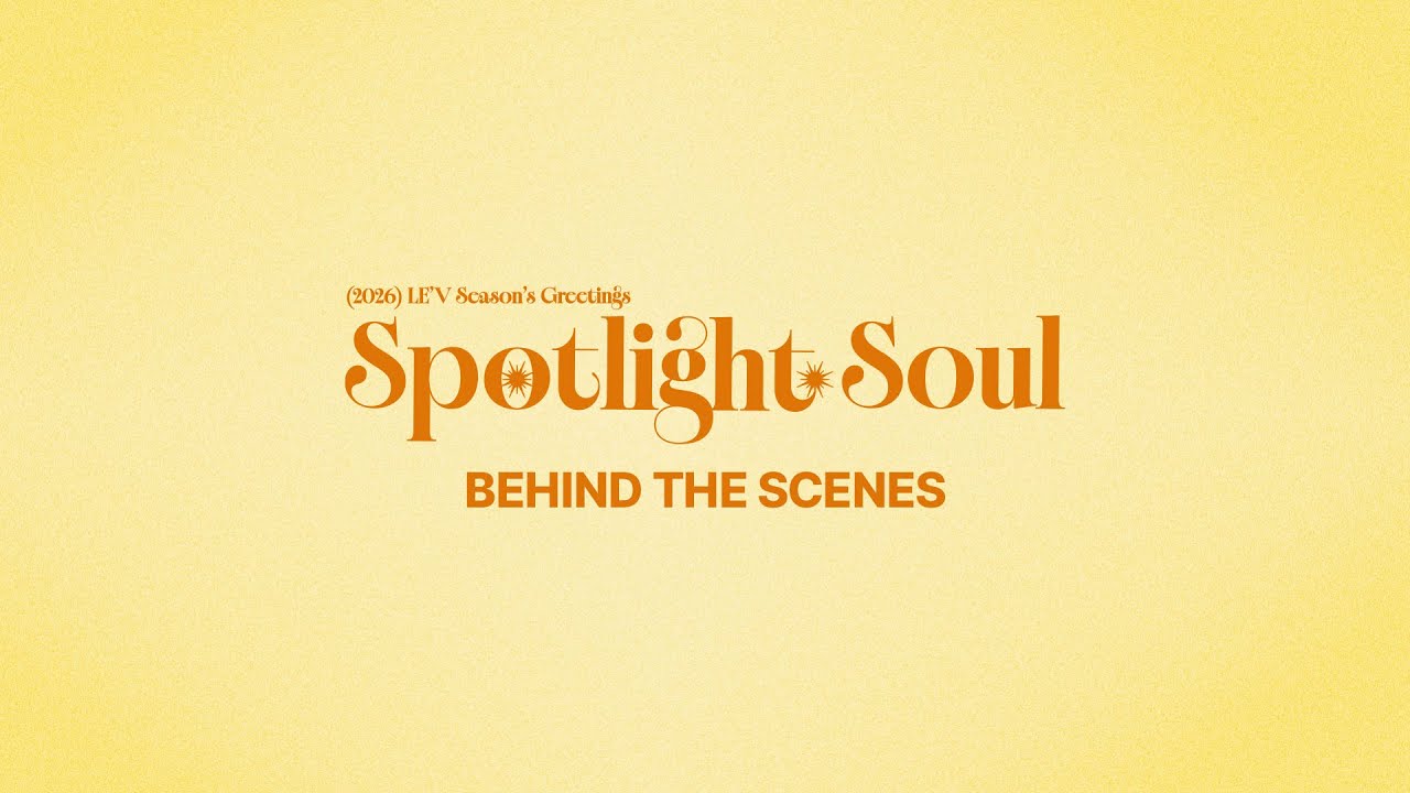 LE'V 2026 SEASON'S GREETINGS [Spotlight Soul] BEHIND THE SCENES