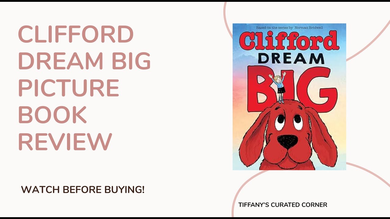 Clifford the Big Red Dog Inspires Big Dreams | Book Review