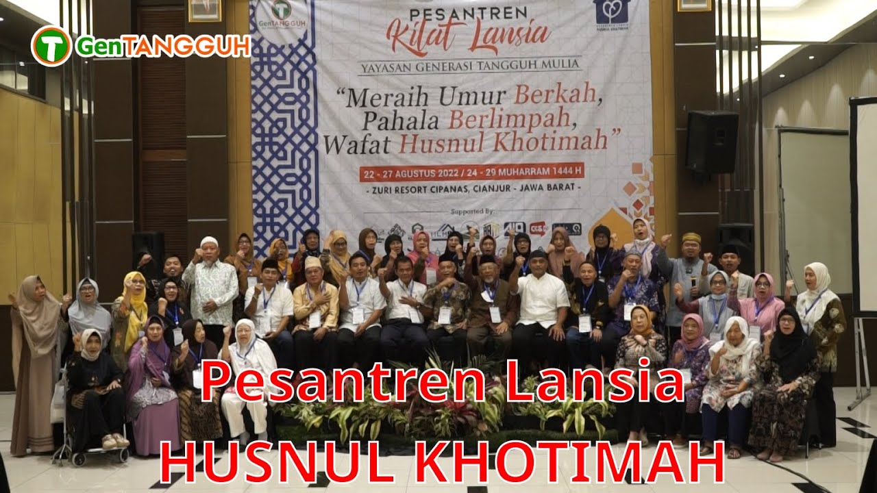 Pesantren Lansia Angkatan 07 | Generasi Tangguh Mulia