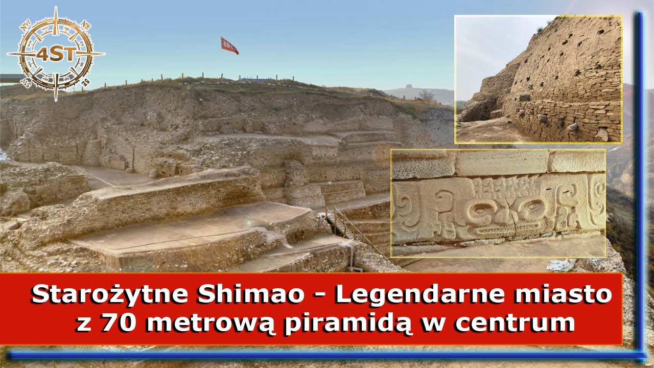 Starożytne Shimao - Legendarne miasto z 70 metrową piramidą w centrum