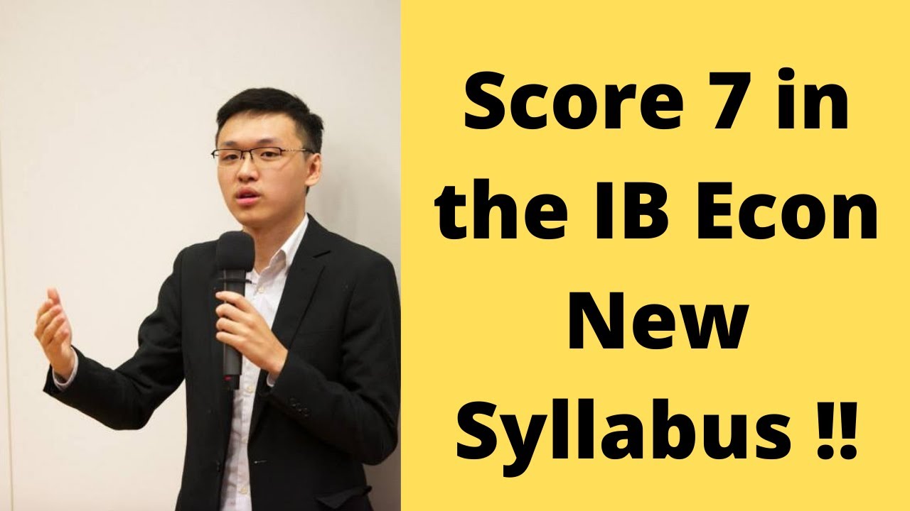 How to score 7 in the new IB Econ Syllabus!