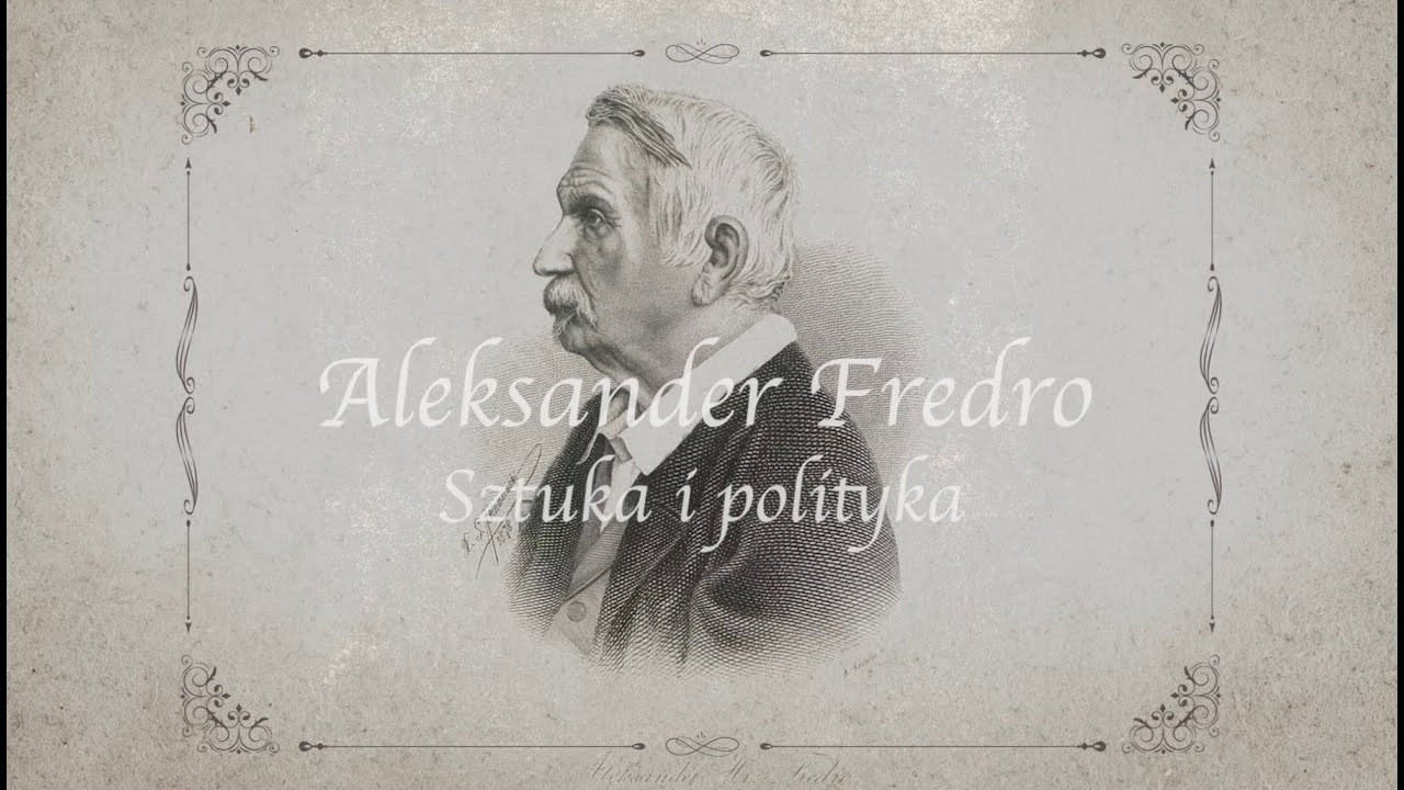 Sztuka i polityka – Aleksander Fredro. Odcinek 1. Życie i inne zajęcia