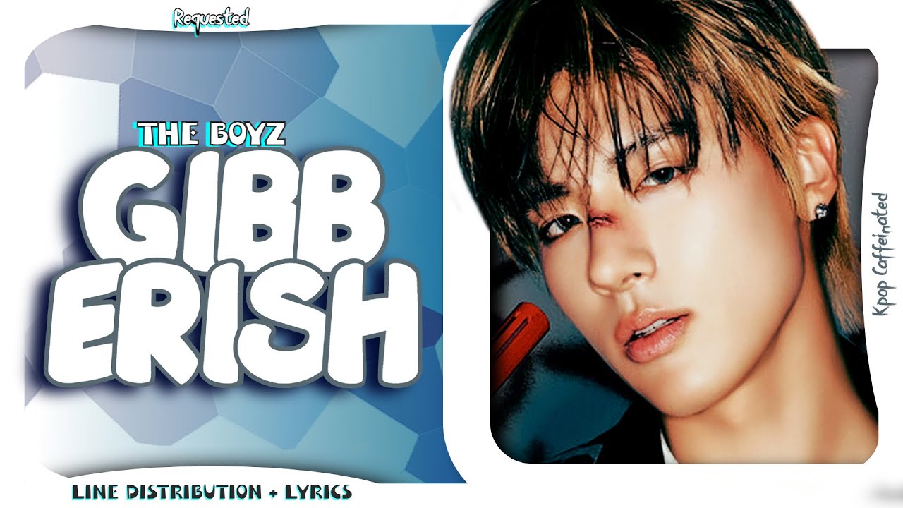 THE BOYZ - Gibberish | Line Distribution + Lyrics (Requested)