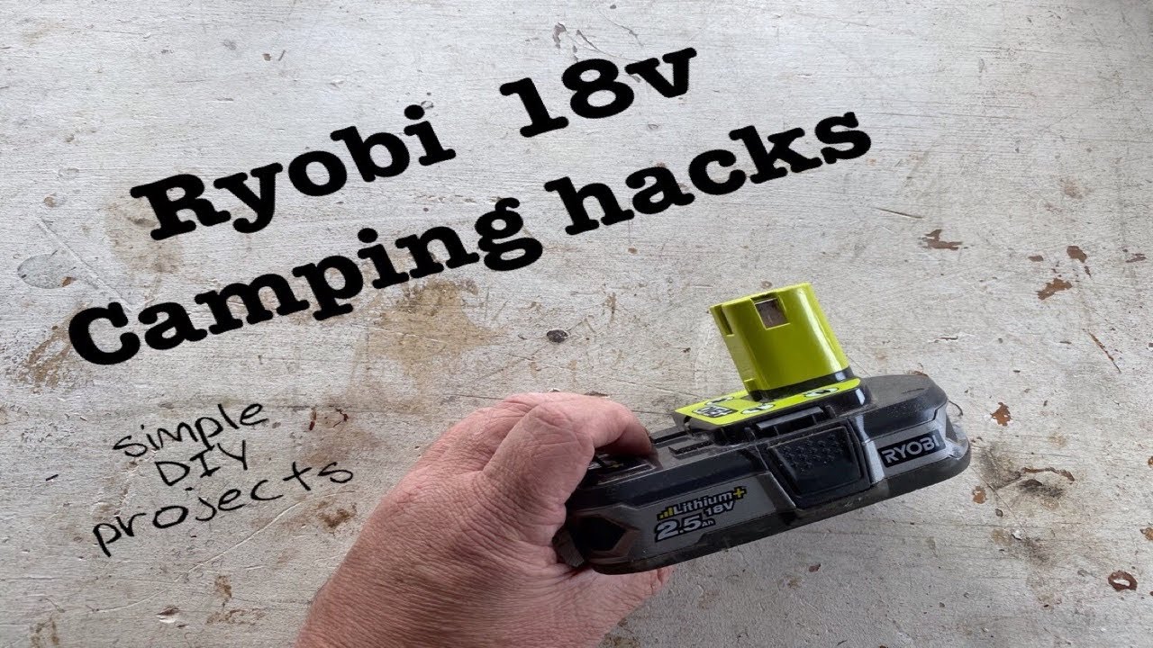 Ryobi 18v camping hacks