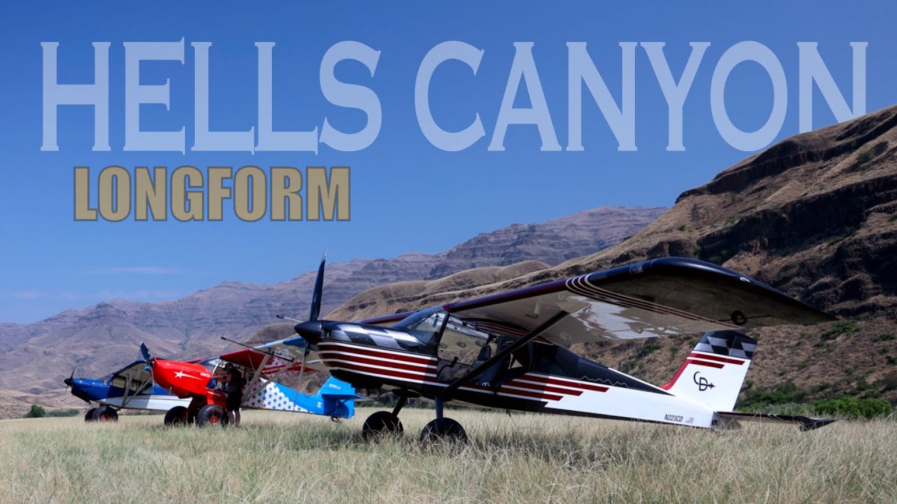 (Long form) Hells Canyon-Backcountry Flying with all sorts of new friends